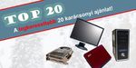 TOP 20 - A legkeresettebb 20 karácsonyi ajánlat!
